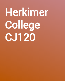 Herkimer College CJ 120 - Intro Criminal Justice